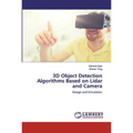 3D Object Detection Algorithms Based on Lidar and Camera
