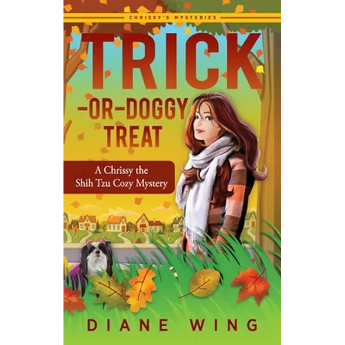 Trick-or-Doggy Treat: A Chrissy the Shih Tzu Cozy Mystery
