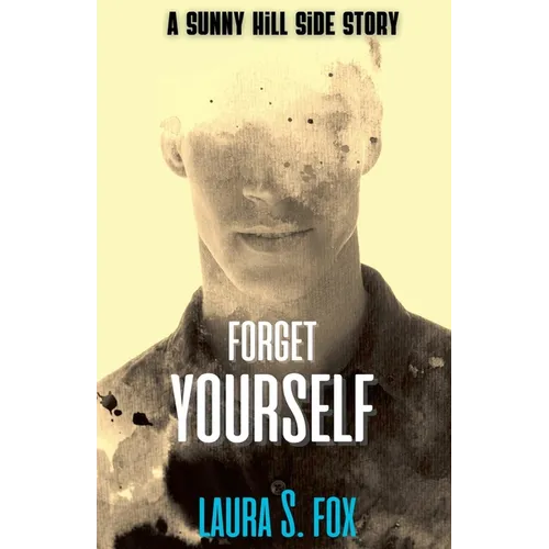 Forget Yourself - A Sunny Hill Side Story