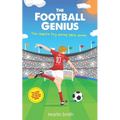 The Football Genius: Football book for kids 7-12