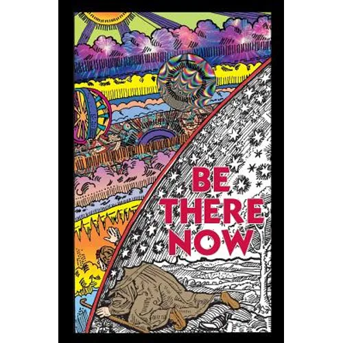 Be There Now: Sequel to The Self-Empowerment Trilogy
