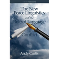 The New Peace Linguistics and the Role of Language in Conflict