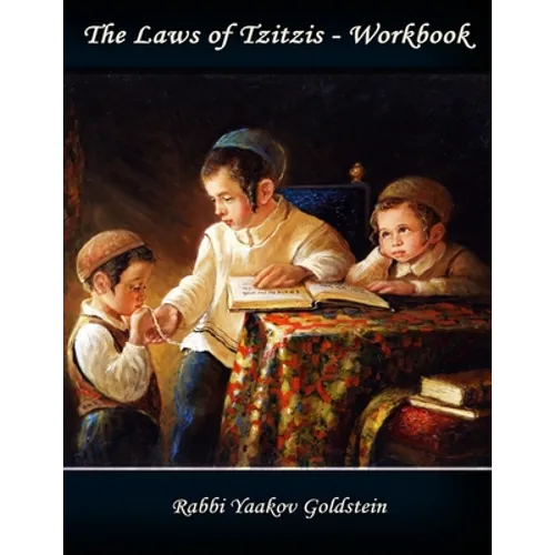 The Laws of Tzitzis-Workbook