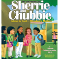 The Adventures of Sherrie and Chubbie: School is Cool...Attendance Matters: School is Cool...Attendance Matters