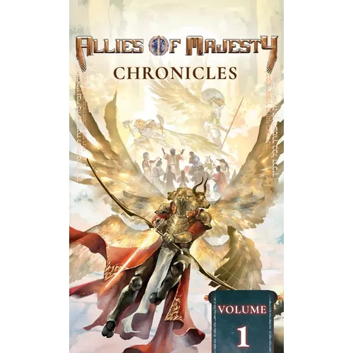 Allies of Majesty Chronicles: Volume 1