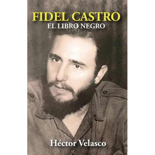 Fidel Castro: El Libro Negro