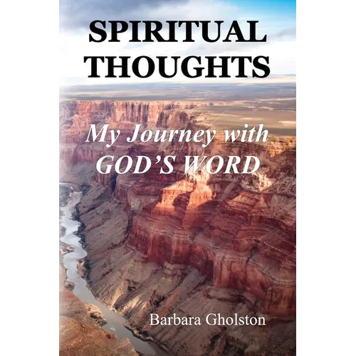 Spiritual Thoughts: My Journey with God's Word