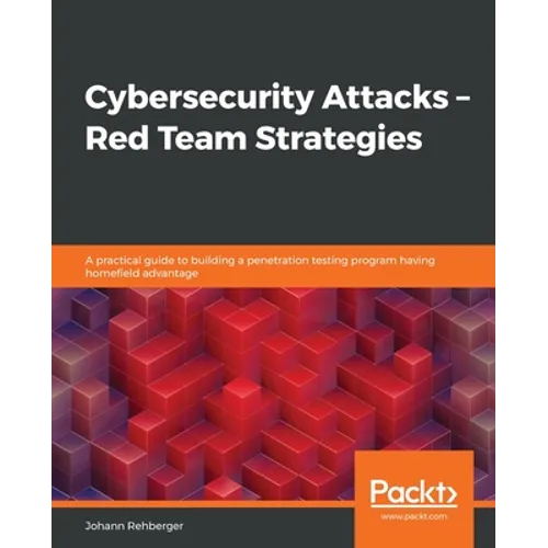 Cybersecurity Attacks - Red Team Strategies