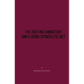 The Anti-Inflammatory Ankylosing Spondylitis Diet
