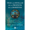 Tras Las Huellas de la Profecía de la Mariposa
