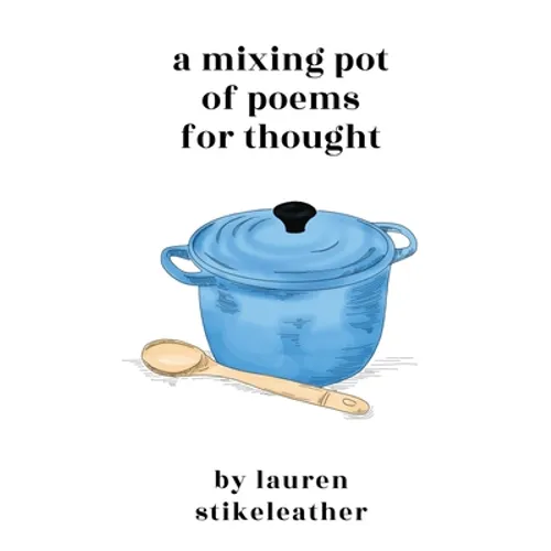 A Mixing Pot of Poems for Thought