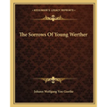 The Sorrows Of Young Werther