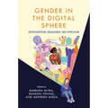 Gender in the Digital Sphere: Representation, Engagement, and Expression