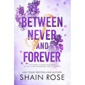 Between Never and Forever