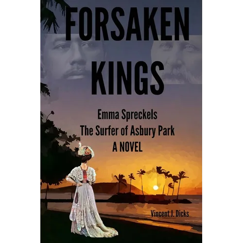 Forsaken Kings: Emma Spreckels The Surfer of Asbury Park