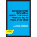 Sir Isaac Newton's Mathematical Principles of Natural Philosophy and His System of the World