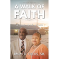 A Walk of Faith: A Greater Walk of Faith