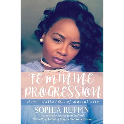Feminine Progression: How I Walked Out of Masculinity