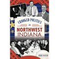 Crooked Politics in Northwest Indiana