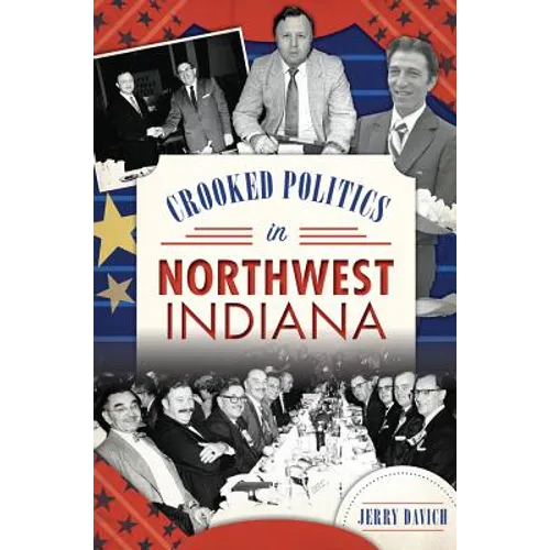 Crooked Politics in Northwest Indiana