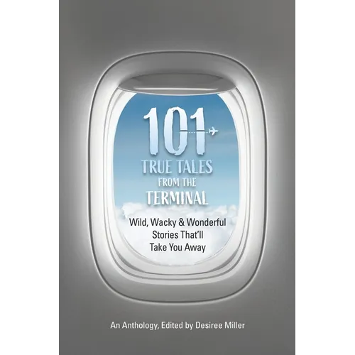 101 True Tales from the Terminal