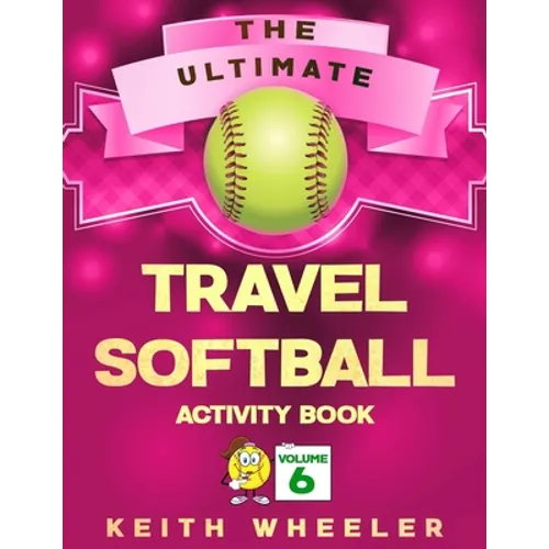 Travel Softball Activity Book: Road Trip Activities and Travel Games For Kids & Teens On The Go