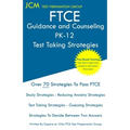 FTCE Guidance and Counseling PK-12 - Test Taking Strategies: FTCE 018 Exam - Free Online Tutoring - New 2020 Edition - The latest strategies to pass y