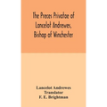 The Preces Privatae Of Lancelot Andrewes, Bishop Of Winchester