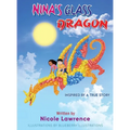 Nina's Glass Dragon: The Power of Art & Friendship (Coloring Booklet Inside)