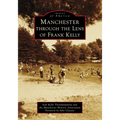 Manchester Through the Lens of Frank Kelly