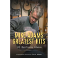 Mike Adams' Greatest Hits: 100 Chart-Topping Columns