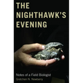 The Nighthawk's Evening: Notes of a Field Biologist
