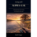 Living with Alpha-Gal: A Real-Life Guide to Food, Family, and Finding Your Way Again