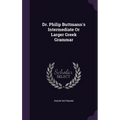 Dr. Philip Buttmann's Intermediate Or Larger Greek Grammar