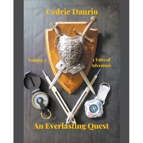 An Everlasting Quest Volume 2 Two Tales of Adventure