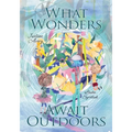 What Wonders Await Outdoors