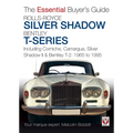 Rolls-Royce Silver Shadow & Bentley T-Series: The Essential Buyer's Guide