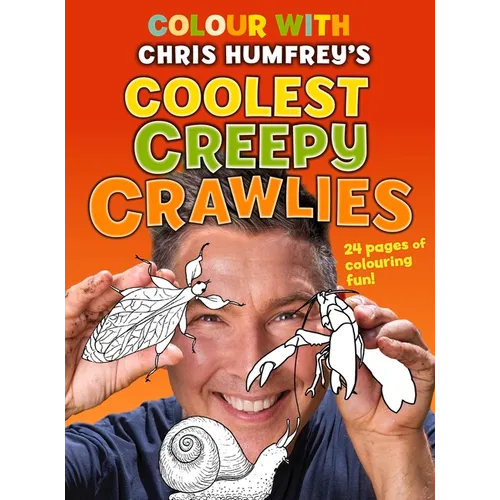 Colour with Chris Humfrey's: Coolest Creepy Crawlies
