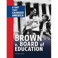 Brown V. Board of Education: A Day That Changed America