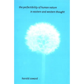 The Perfectibility of Human Nature in Eastern and Western Thought