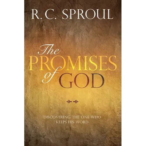 The Promises of God: Discovering the One Who Keeps His Word