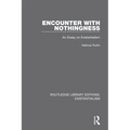 Encounter with Nothingness: An Essay on Existentialism