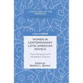 Women in Contemporary Latin American Novels: Psychoanalysis and Gendered Violence