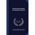 Stereoscopic Studies of Anatomy Volume 8