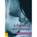 A Period of Uncertainty