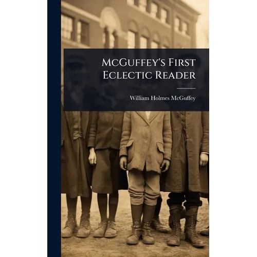 McGuffey's First Eclectic Reader