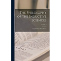 The Philosophy of the Inductive Sciences: Founded Upon Their History; Volume 2