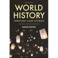 World History Through Case Studies: Historical Skills in Practice