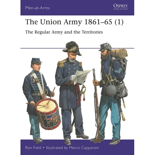 The Union Army 1861-65 (1): The Regular Army and the Territories