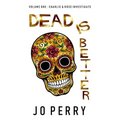 Dead Is Better